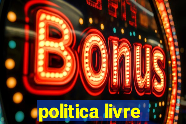 politica livre